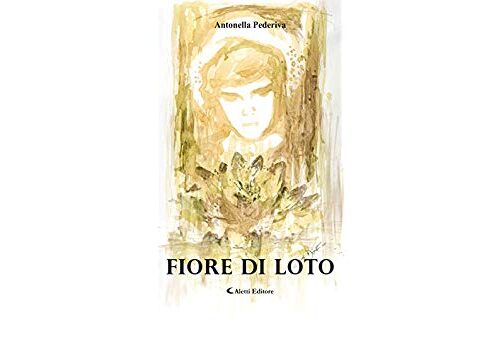 ANTONELLA PEDERIVA presenta “Fiore di loto”sua ultima creatura letteraria